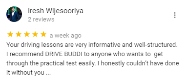 Your driving lessons are very informative and well-structured.
I recommend DRIVE BUDDI to anyone who wants to  get through the practical test easily. I honestly couldn’t have done it without you